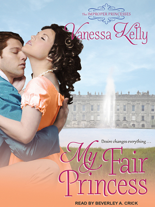 Title details for My Fair Princess by Vanessa Kelly - Available